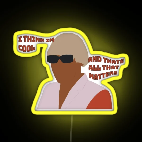 Tyler The Creator Quote RGB Neon Sign