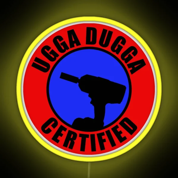 Ugga Dugga Certified RGB Neon Sign