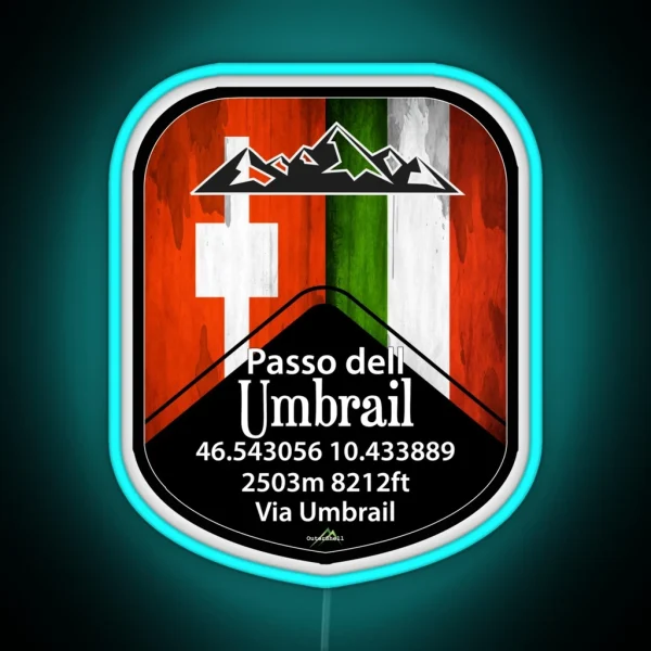 Umbrail Pass Passo Dell Umbrail Italy Switzerland Led RGB Neon Sign