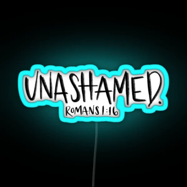 Unashamed RGB Neon Sign