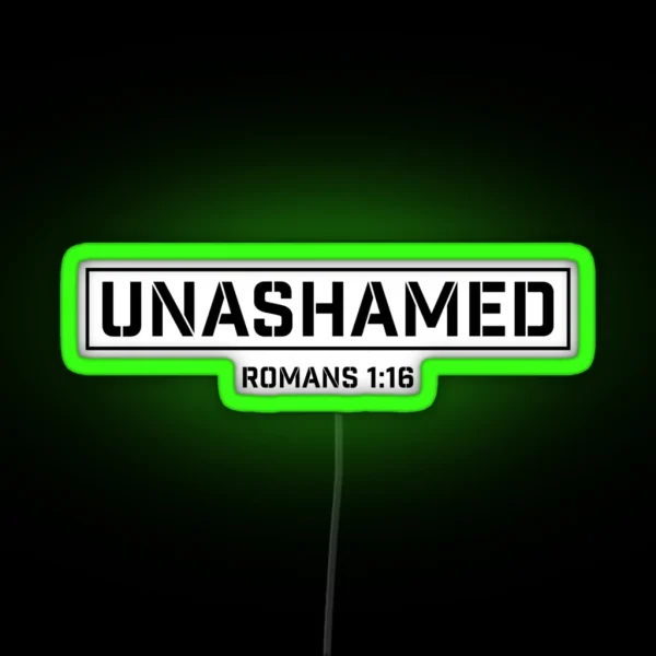 Unashamed Romans 1 16 RGB Neon Sign