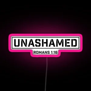 Unashamed Romans 1 16 RGB Neon Sign