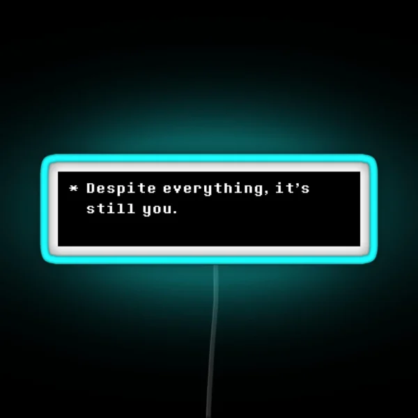 Undertale Despite Everything It S Still You RGB Neon Sign