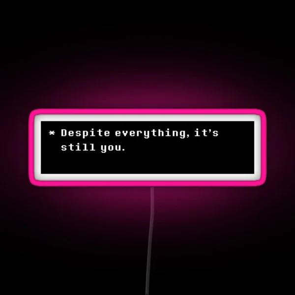 Undertale Despite Everything It S Still You RGB Neon Sign