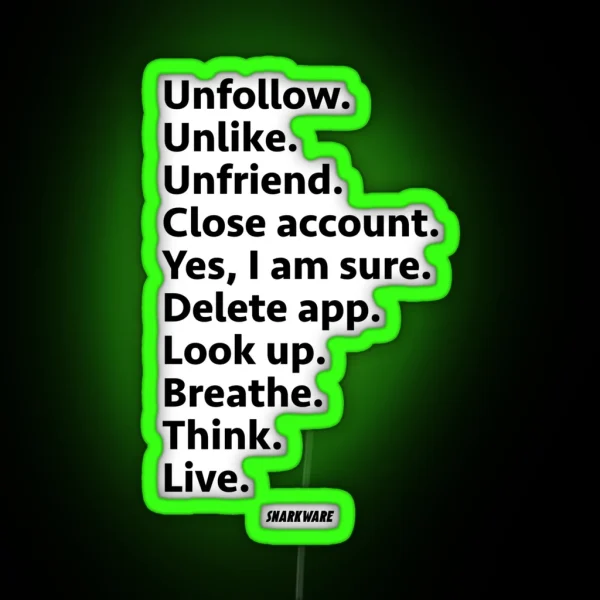 Unfollow Unlike Unfriend Anti Social Media RGB Neon Sign