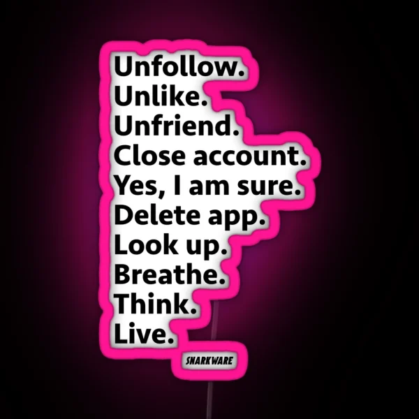 Unfollow Unlike Unfriend Anti Social Media RGB Neon Sign