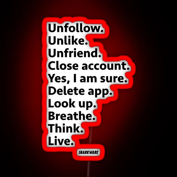 Unfollow Unlike Unfriend Anti Social Media RGB Neon Sign