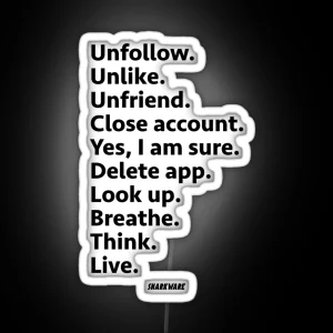 Unfollow Unlike Unfriend Anti Social Media RGB Neon Sign