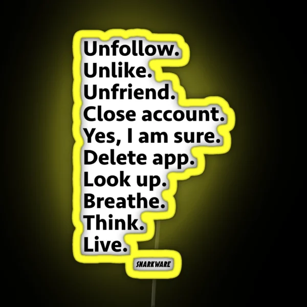 Unfollow Unlike Unfriend Anti Social Media RGB Neon Sign