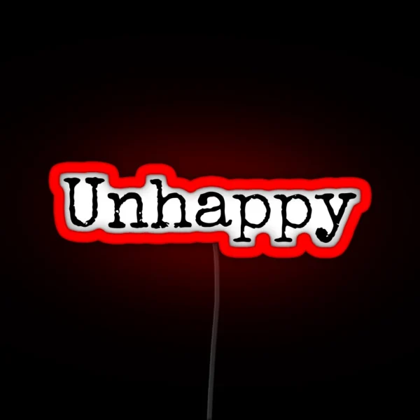 Unhappy Quotes RGB Neon Sign