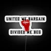 Bold Neon Sign with United We Bargain Design and Pro Union