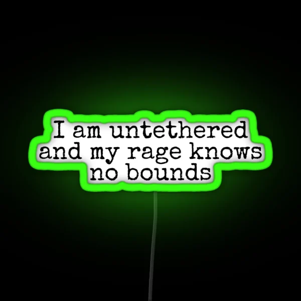 Untethered And Rage Dennis RGB Neon Sign