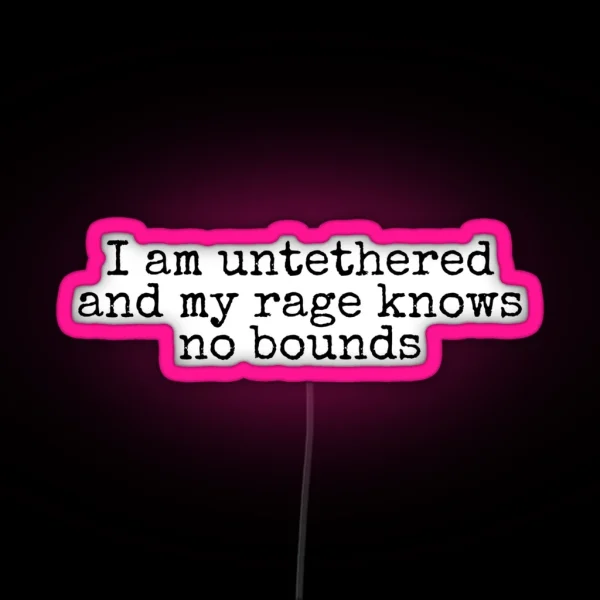 Untethered And Rage Dennis RGB Neon Sign