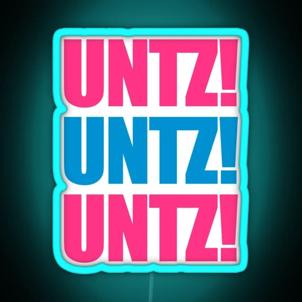 Untz Rave Quote RGB Neon Sign