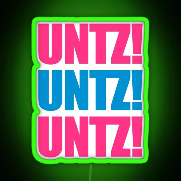 Untz Rave Quote RGB Neon Sign