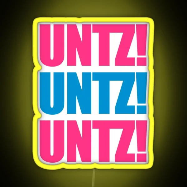 Untz Rave Quote RGB Neon Sign