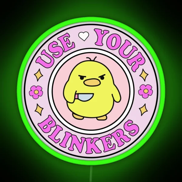 Use Your Blinkers Funny Cute Bumper Meme RGB Neon Sign