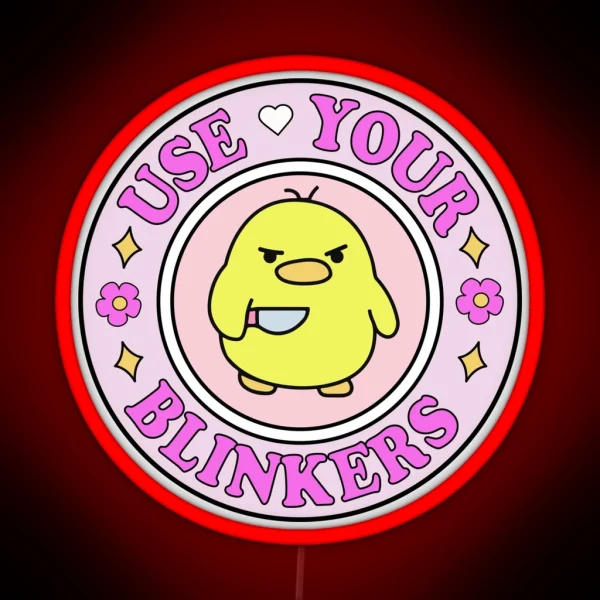 Use Your Blinkers Funny Cute Bumper Meme RGB Neon Sign