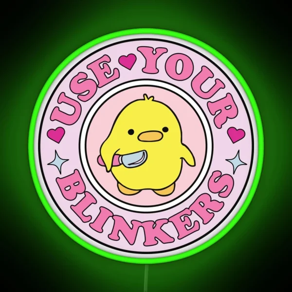 Use Your Blinkers Funny Duck Meme Cute Bumper RGB Neon Sign