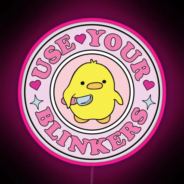 Use Your Blinkers Funny Duck Meme Cute Bumper RGB Neon Sign