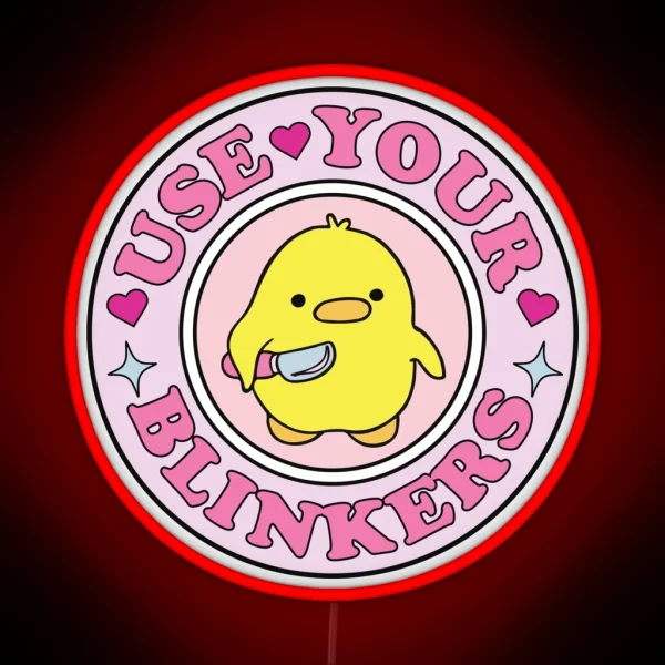 Use Your Blinkers Funny Duck Meme Cute Bumper RGB Neon Sign