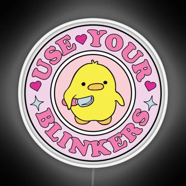 Use Your Blinkers Funny Duck Meme Cute Bumper RGB Neon Sign