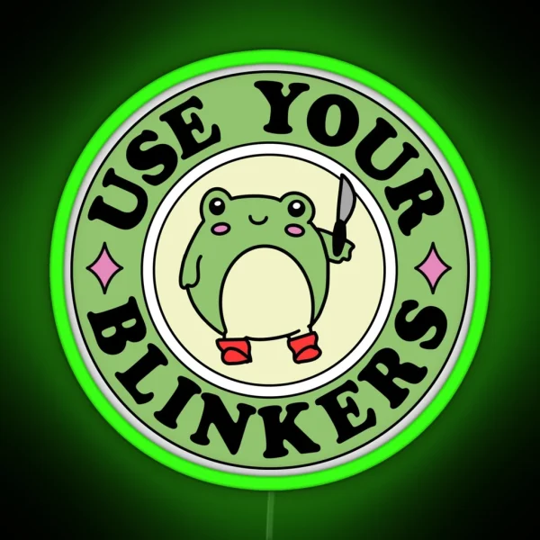 Use Your Blinkers Funny Frog Cute Bumper RGB Neon Sign