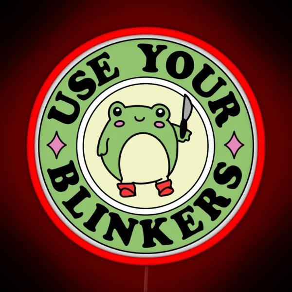 Use Your Blinkers Funny Frog Cute Bumper RGB Neon Sign