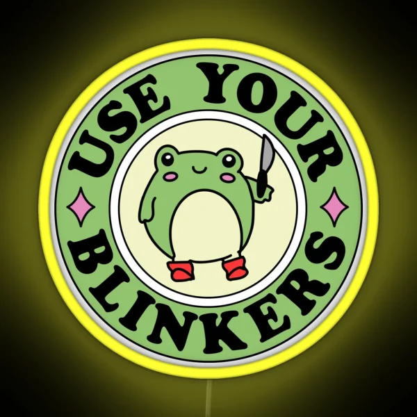 Use Your Blinkers Funny Frog Cute Bumper RGB Neon Sign