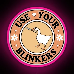 Use Your Blinkers Funny Goose Meme Cute Circle Bumper RGB Neon Sign