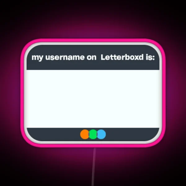 Username On Letterboxd Name Tag RGB Neon Sign