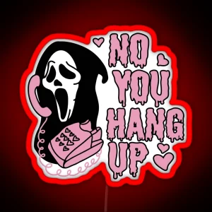 Valentines Ghostface No You Hang Up Halloween RGB Neon Sign
