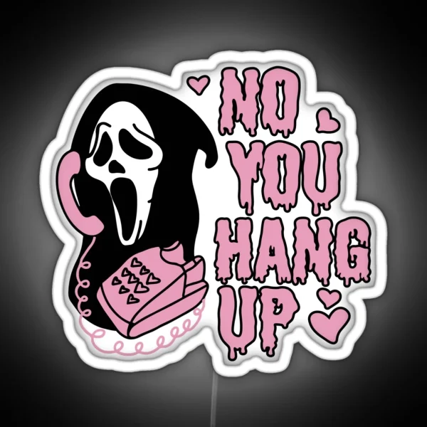 Valentines Ghostface No You Hang Up Halloween RGB Neon Sign