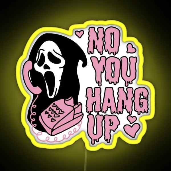 Valentines Ghostface No You Hang Up Halloween RGB Neon Sign