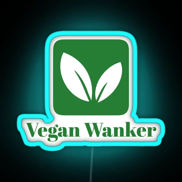 Vegan Wanker Vegan Gifts For Women RGB Neon Sign