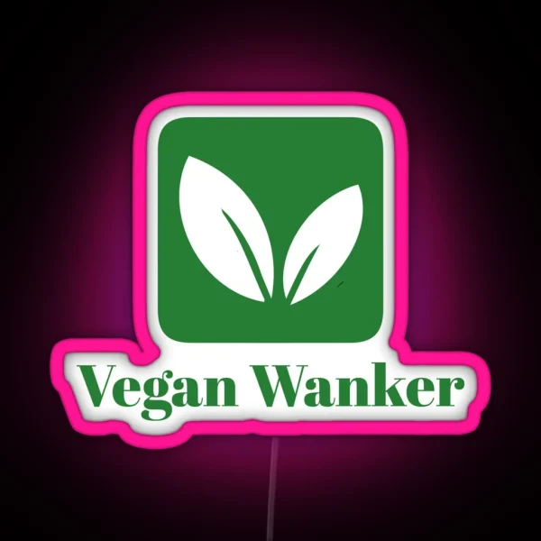 Vegan Wanker Vegan Gifts For Women RGB Neon Sign