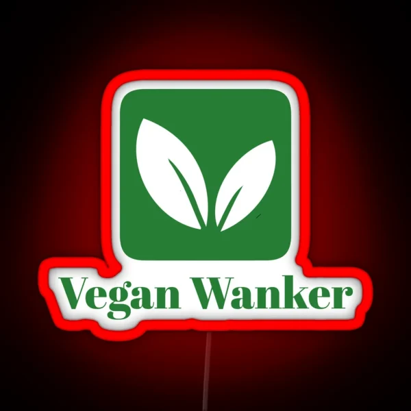 Vegan Wanker Vegan Gifts For Women RGB Neon Sign