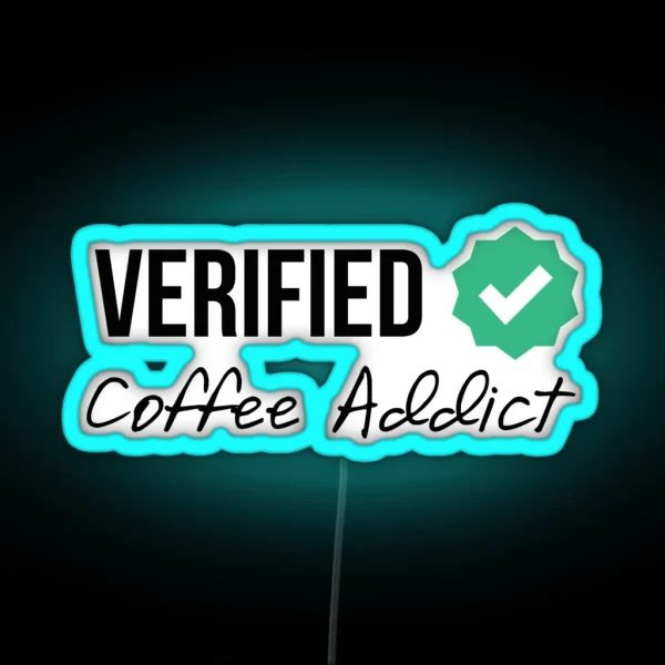 Verified Coffee Addict RGB Neon Sign