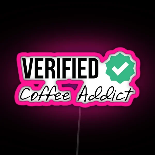 Verified Coffee Addict RGB Neon Sign