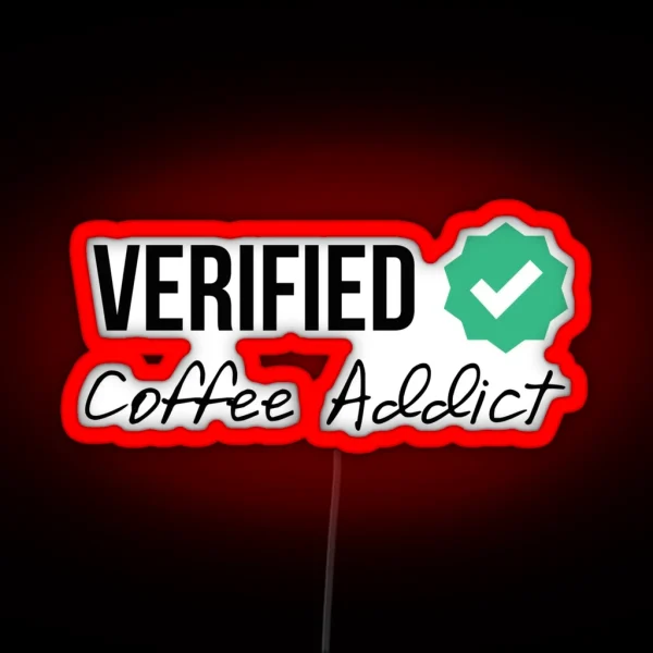 Verified Coffee Addict RGB Neon Sign