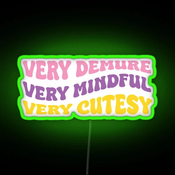 Very Demure Very Mindful RGB Neon Sign