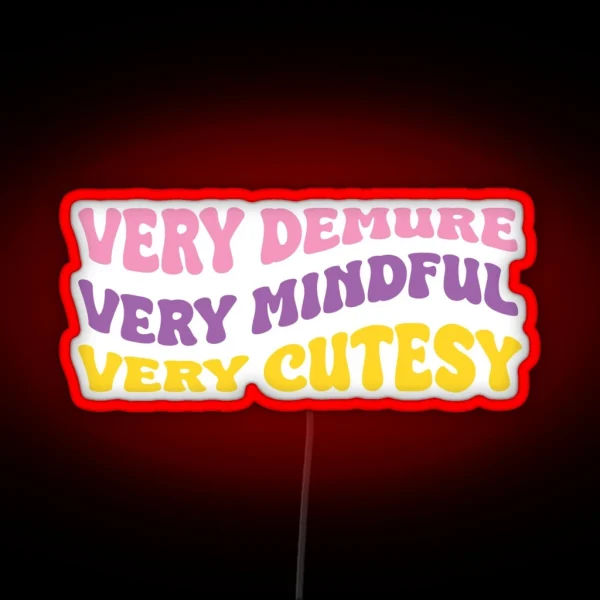 Very Demure Very Mindful RGB Neon Sign