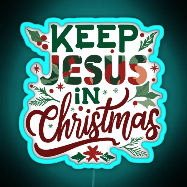 Vibrant Illustration Keep Jesus In Christmas RGB Neon Sign