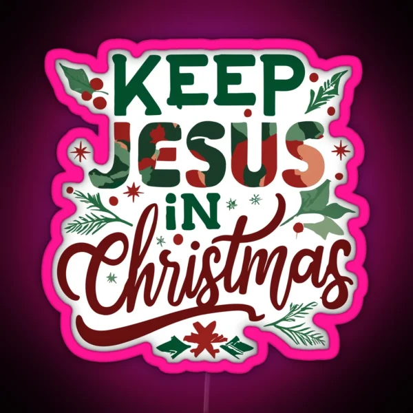 Vibrant Illustration Keep Jesus In Christmas RGB Neon Sign