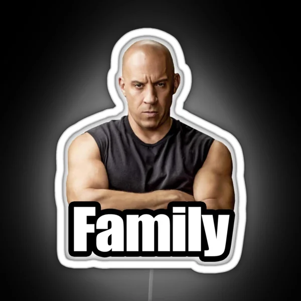 Vin Diesel Family Meme RGB Neon Sign