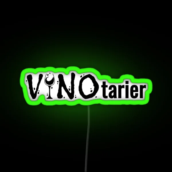 Vinotarian Wine Drinker Wine Lover Wine Saying RGB Neon Sign