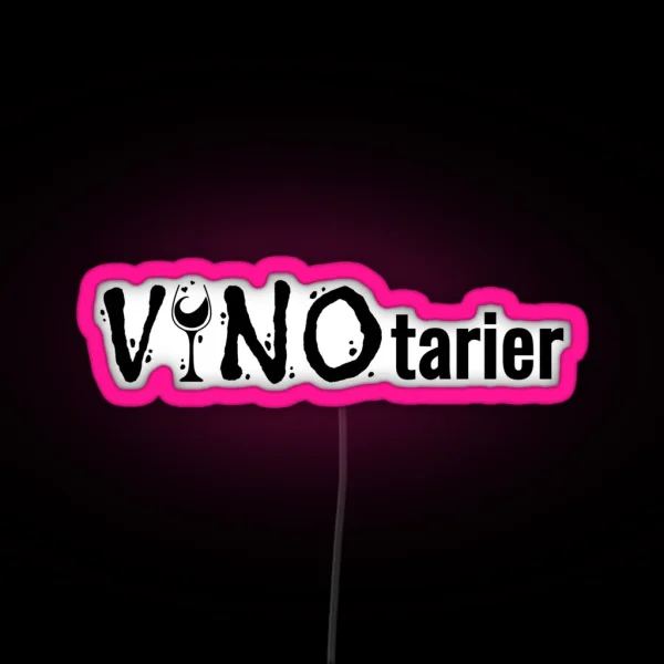 Vinotarian Wine Drinker Wine Lover Wine Saying RGB Neon Sign