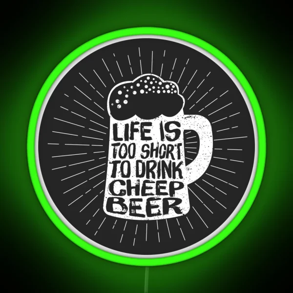 Vintage Beer Glass Life Is Too Short To Drink Cheep RGB Neon Sign