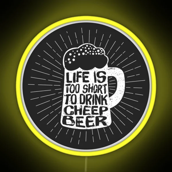 Vintage Beer Glass Life Is Too Short To Drink Cheep RGB Neon Sign