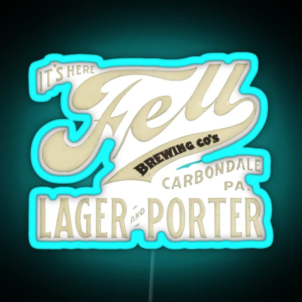 Vintage Fell Brewing Company Lager And Porter Beer Carbondale Pennsylvania RGB Neon Sign